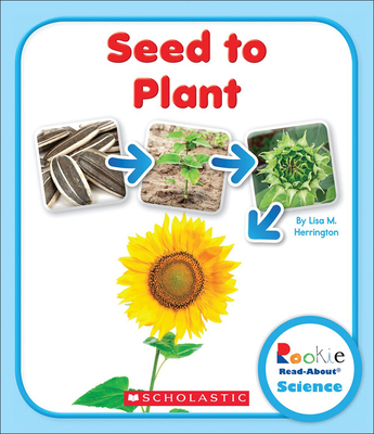 Seed to Plant - Herrington, Lisa M