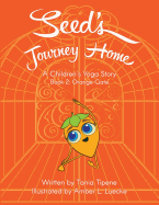 Seed's Journey Home: Book 2: Orange Gate