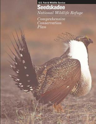 Seedskadee National Wildlife Refuge Comprehensive Conservation Plan - U S Fish & Wildlife Service