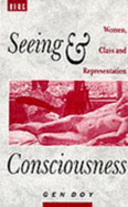 Seeing and Consciousness: Women, Class and Representation