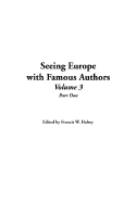 Seeing Europe with Famous Authors, Volume 3, Part One