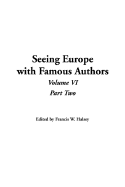 Seeing Europe with Famous Authors, Volume VI, Part Two