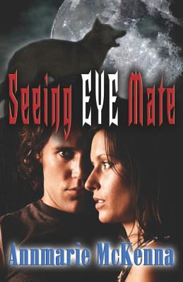 Seeing Eye Mate - McKenna, Annmarie