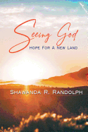 Seeing God: Hope For A New Land