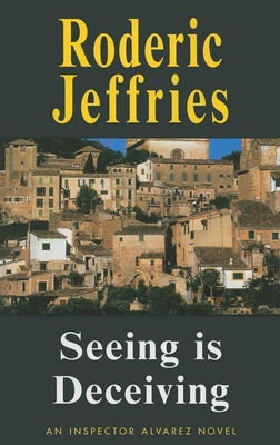 Seeing is Deceiving - Jeffries, Roderic