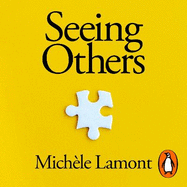 Seeing Others: How to Redefine Worth in a Divided World