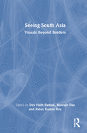 Seeing South Asia: Visuals Beyond Borders