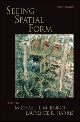 Seeing Spatial Form - Jenkin, Michael R M (Editor), and Harris, Laurence R (Editor)