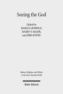 Seeing the God: Image, Space, Performance, and Vision in the Religion of the Roman Empire