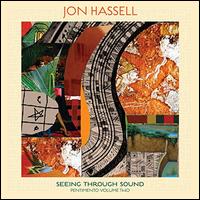 Seeing Through Sound - Jon Hassell