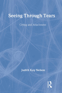 Seeing Through Tears: Crying and Attachment