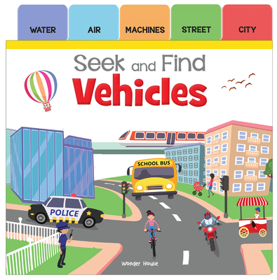 Seek and Find: Vehicles: Early Learning Board Books with Tabs - Wonder House Books