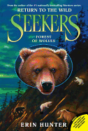 Seekers: Return to the Wild #4: Forest of Wolves - Hunter, Erin