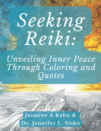 Seeking Reiki: Unveiling Inner Peace Through Coloring and Quotes
