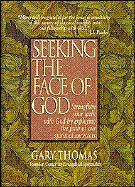Seeking the Face of God - Thomas, Gary