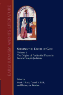 Seeking the Favor of God: Volume 1: The Origins of Penitential Prayer in Second Temple Judaism