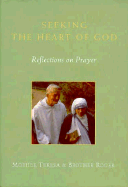 Seeking the Heart of God: Reflections on Prayer