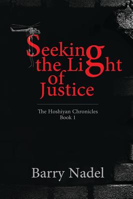 Seeking the Light of Justice: The Beginnings of a Spiritual Journey - Nadel, Barry, and Schoenfeld, Sue (Editor)