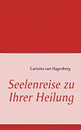 Seelenreise zu Ihrer Heilung