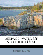 Seepage Water of Northern Utah