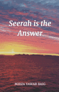 Seerah Is the Answer