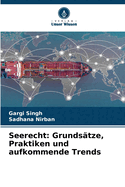 Seerecht: Grunds?tze, Praktiken und aufkommende Trends