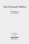 Sefer Shimmush Tehillim - Buch Vom Magischen Gebrauch Der Psalmen: Edition, Ubersetzung Und Kommentar