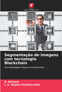Segmenta??o de imagens com tecnologia Blockchain