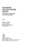 Segmented Negative Strand Viruses: Arenaviruses, Bunyaviruses, and Orthomyxoviruses