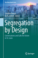 Segregation by Design: Conversations and Calls for Action in St. Louis