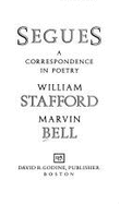 Segues: A Correspondence in Poetry - Stafford, William