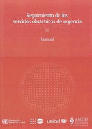 Seguimiento de Los Servicios Obsttricos de Urgencia: Manual
