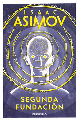 Segunda Fundacion / Second Foundation - Asimov, Isaac