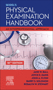 Seidel's Physical Examination Handbook: An Interprofessional Approach