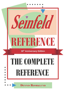 Seinfeld Reference: The Complete Encyclopedia: 30th Anniversary Edition