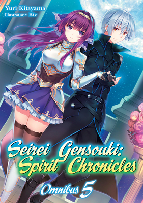 Seirei Gensouki: Spirit Chronicles: Omnibus 5 - Kitayama, Yuri, and Mana Z (Translated by)