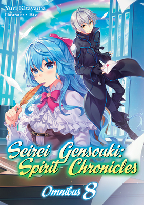 Seirei Gensouki: Spirit Chronicles: Omnibus 8 (Light Novel): Volume 8 - Kitayama, Yuri, and Mana Z, Mana (Translated by), and Riv (Illustrator)