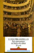 Seis Personajes en Busca de Autor - Pirandello, Luigi, Professor, and Raschella, Roberto (Introduction by)