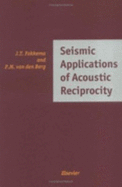 Seismic Applications of Acoustic Reciprocity