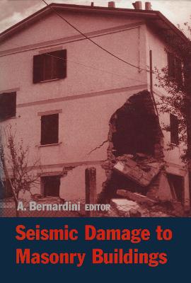 Seismic Damage to Masonry Buildings: Proceedings of the International Workshop, Padova, Italy, 25-27 June, 1998 - Bernadini, Alberto (Editor)