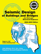 Seismic Design of Buildings and Bridges: For Civil and Structural Engineers2002-2003 Edition