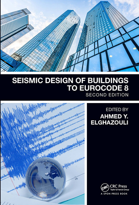 Seismic Design of Buildings to Eurocode 8 - Elghazouli, Ahmed (Editor)
