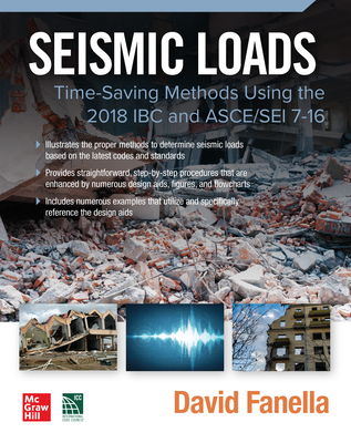 Seismic Loads: Time-Saving Methods Using the 2018 IBC and Asce/SEI 7-16 - Fanella, David A