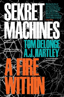 Sekret Machines Book 2: A Fire Within - Delonge, Tom, and Hartley, Aj