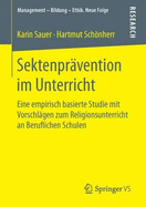 Sektenpravention Im Unterricht: Eine Empirisch Basierte Studie Mit Vorschlagen Zum Religionsunterricht an Beruflichen Schulen