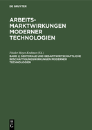 Sektorale Und Gesamtwirtschaftliche Besch?ftigungswirkungen Moderner Technologien