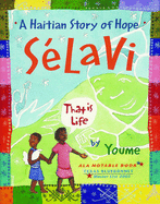 Selavi, That Is Life: A Haitian Story of Hope