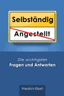 Selbstandig: Die Wichtigsten Fragen Und Antworten