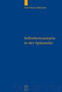 Selbstbewusstsein in Der Sptantike: Die Neuplatonischen Kommentare Zu Aristoteles' de Anima