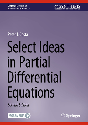 Select Ideas in Partial Differential Equations - Costa, Peter J.